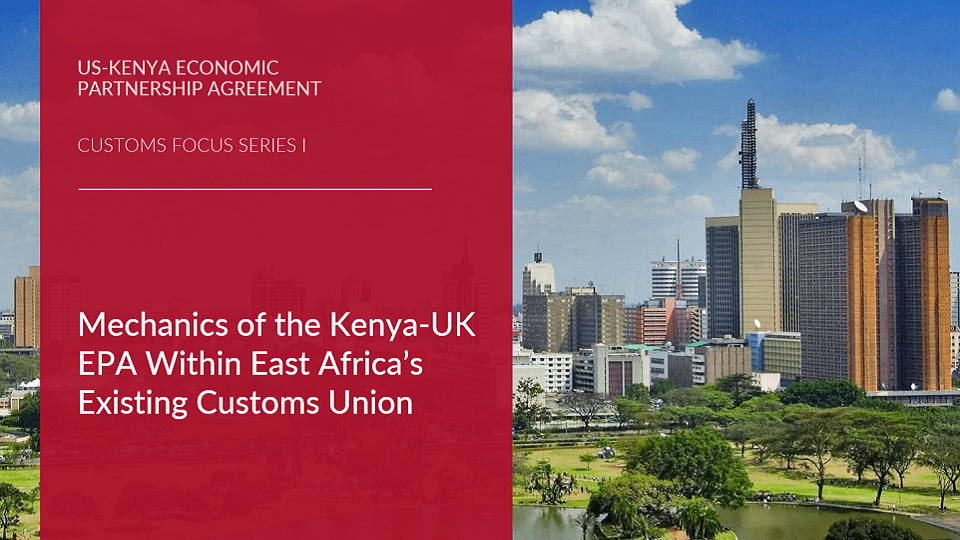 The Mechanics of a Potential US-Kenya FTA Within East Africa’s Existing Customs Union